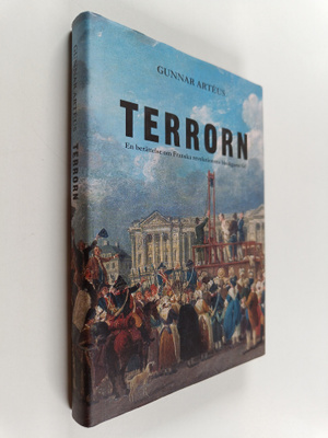 Gunnar Arteus : Terrorn : en berättelse om franska revolu...