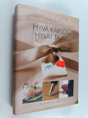 Eija Kämäräinen : Hyvä käytös, hyvät tavat - käytöksen ku...