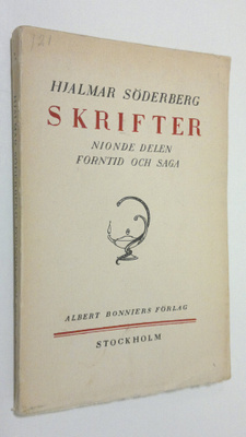 Hjalmar Söderberg : Forntid och Saga - Skrifter : nionde ...