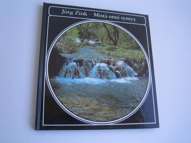 Jörn Zink  - Mistä onni syntyy (1985)