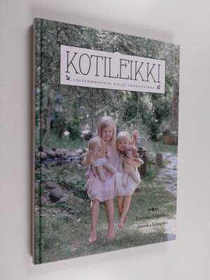 Pauliina Salminen : Kotileikki : lastenhuoneen neljä vuod...