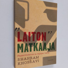 Shahram Khosravi : Laiton matkaaja : paperittomuus ja raj... - pikkukuva 1