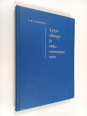 J.m Angervo : Lyhyt sääoppi ja säänennustajan opas