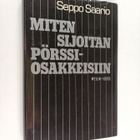 Seppo Saario : Miten sijoitan pörssiosakkeisiin - pikkukuva 1