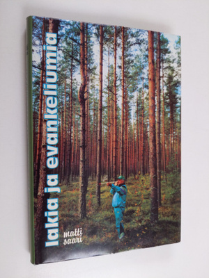 Matti Saari : Lakia ja evankeliumia (signeerattu)