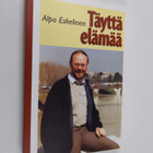 Alpo Eskelinen : Täyttä elämää - pikkukuva 1