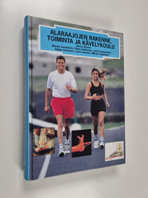 Jarmo (toim.) Ahonen : Alaraajojen rakenne, toiminta ja k...