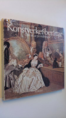 Kenneth Clark : Konstverket berättar om att se på målningar
