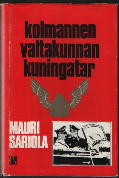 Mauri Sariola: Kolmannen valtakunnan kuningatar (sid.5p.-72)