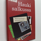 Tapani Ruokanen : Hauki salkussa : päätoimittajan muistik... - pikkukuva 1