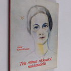 Irene Keski-Kujala : Teit minut rikkaaksi rakkaudella - pikkukuva 1
