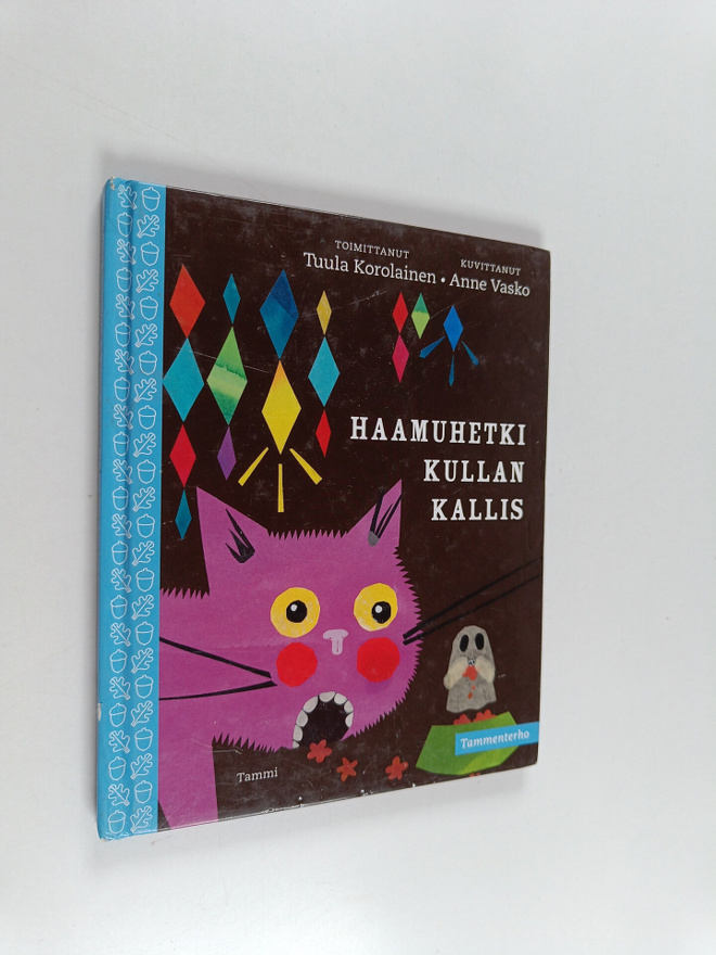Tuula Korolainen ym. : Haamuhetki kullan kallis