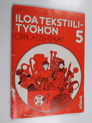 Iloa tekstiilityöhön, 5 - Oppilastehtävät
