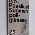 J. K. Paasikivi : J.K. Paasikivi Suomen politiikassa - pikkukuva 1