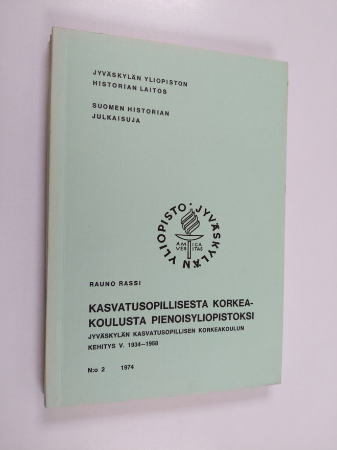 Rauno Rassi : Kasvatusopillisesta korkeakoulusta pienoisy...