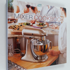 Kay (toim.) Halsey : The Ultimate Mixer Cookbook - pikkukuva 1