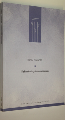 Karin Filander : Kehittämistyö murroksessa (signeerattu) ...