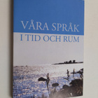 Mirja Saari ym. : Våra språk i tid och rum - pikkukuva 1