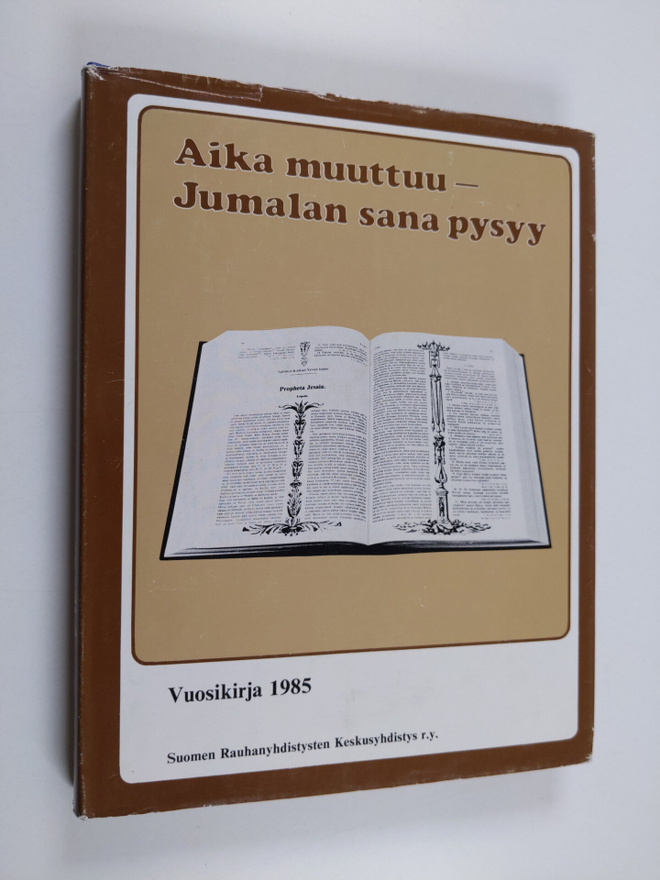 Aika muuttuu - Jumalan sana pysyy : toimintakertomus 1985...