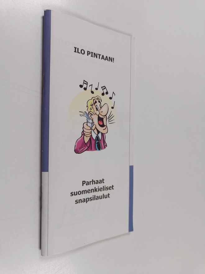 Ilo pintaan! Parhaat suomenkieliset snapsilaulut