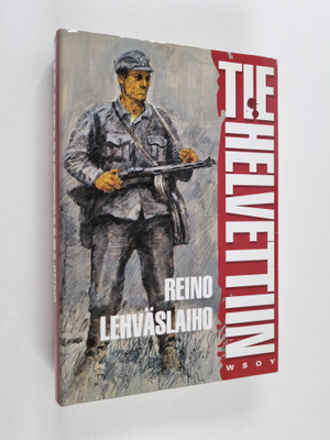 Reino Lehväslaiho : Tie helvettiin : romaani