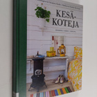 Sania Hedengren : Kesäkoteja : innostu, ideoi, sisusta - pikkukuva 1