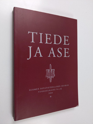 Tiede ja ase 62 : Suomen sotatieteellisen seuran vuosijul...