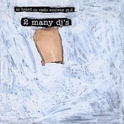 2 Many DJs - As Heard On Radio Soulwax Pt. 2 (CD)