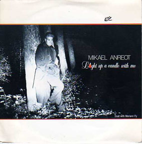 Mikael Anreot :   Light Up A Candle With Me  -  7"