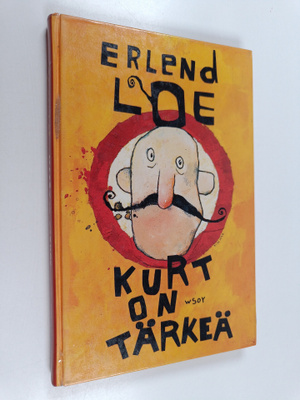 Erlend Loe : Kurt on tärkeä