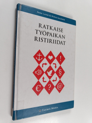 Nina Laine : Ratkaise työpaikan ristiriidat