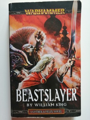 King, William: Warhammer: Gotrek & Felix 5: Beastslayer