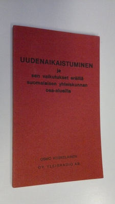 Osmo Koskelainen : Uudenaikaistuminen ja sen vaikutukset ...