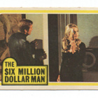 Purkkakuva THE SIX MILLION DOLLAR MAN: - pikkukuva 1