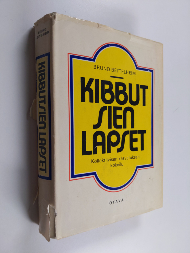 Bruno Bettelheim : Kibbutsien lapset : kollektiivisen kas...