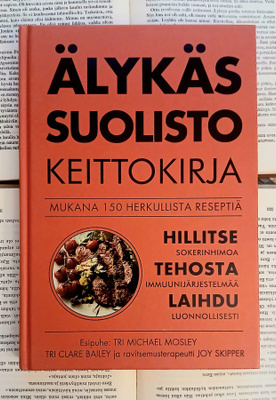 Clare Bailey - Älykäs suolisto: keittokirja (sid.)