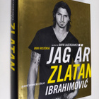 Zlatan Ibrahimovic : Jag är Zlatan Ibrahimovic : min hist... - pikkukuva 1