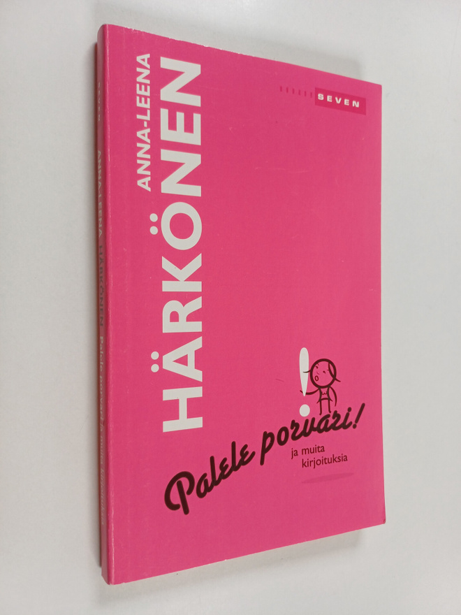Anna-Leena Härkönen : Palele porvari ja muita kirjoituksia