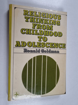 Ronald Goldman : Religious thinking from childhood to ado...