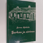 Jorma Heikkilä : Sarkaa ja aivinaa - pikkukuva 1