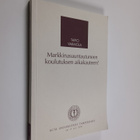 Timo Varmola : Markkinasuuntautuneen koulutuksen aikakaut... - pikkukuva 1