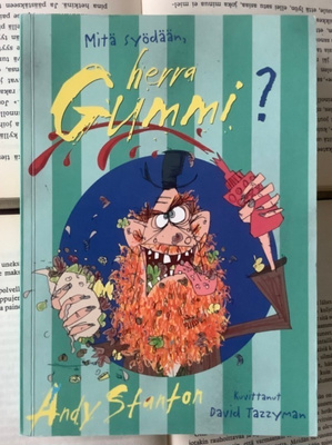 Andy Stanton - Mitä syödään, herra Gummi? (nid.)