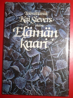 Kai Sievers : Elämän kaari   1982 1.p.