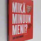 Jari Hautamäki : Mikä minuun meni : tositarinoita suomala... - pikkukuva 1