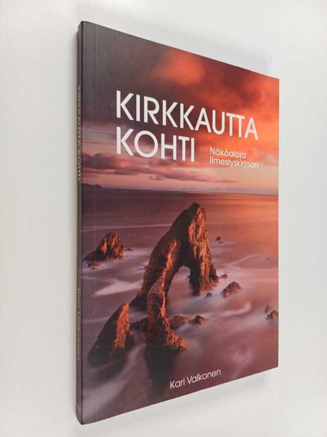Kari Valkonen : Kirkkautta kohti : näköaloja Ilmestyskirjaan