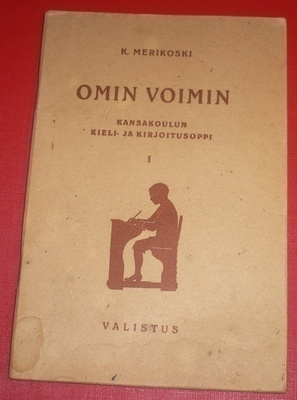 Merikoski : Omin voimin Kansakoulun kieli- ja kirjoitusoppi