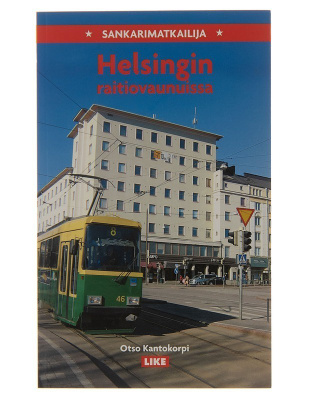 Otso Kantokorpi: Sankarimatkailija Helsingin raitiovaunuissa