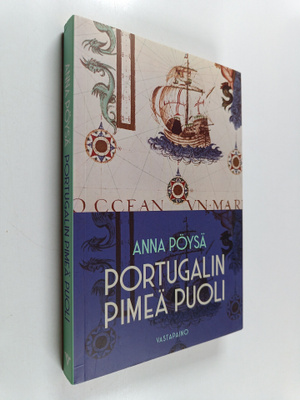 Anna Pöysä : Portugalin pimeä puoli