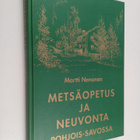 Martti Nenonen : Metsäopetus ja neuvonta Pohjois-Savossa ... - pikkukuva 1