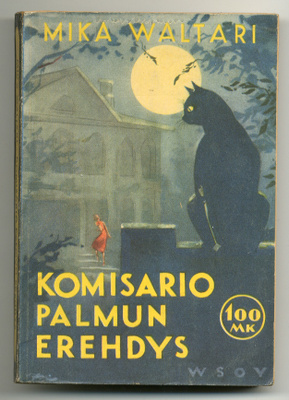 Mika Waltari: Komisario Palmun erehdys: Salapoliisiromaani